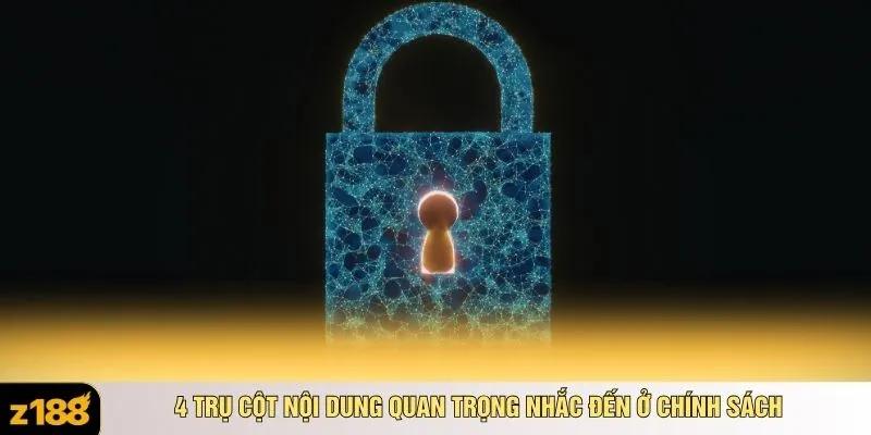 4 trụ cột nội dung quan trọng nhắc đến ở chính sách